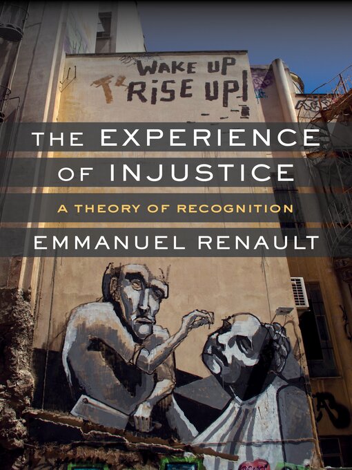 Title details for The Experience of Injustice by Emmanuel Renault - Available
